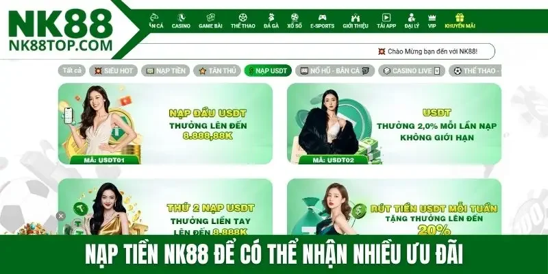 Nạp tiền NK88 để có thể nhận nhiều ưu đãi