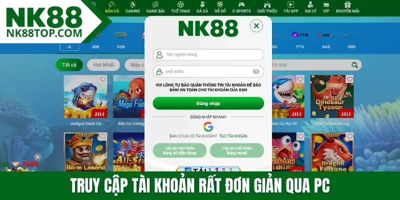 Truy cập tài khoản rất đơn giản qua PC